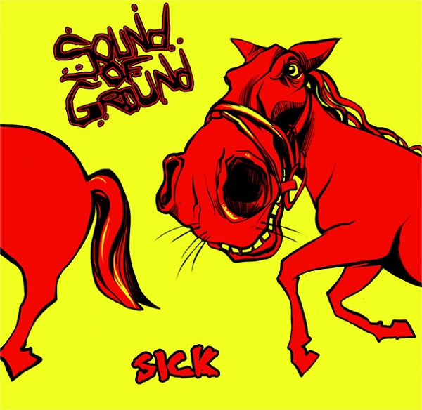 SOUND OF GROUND - Sick (EP, 2013)