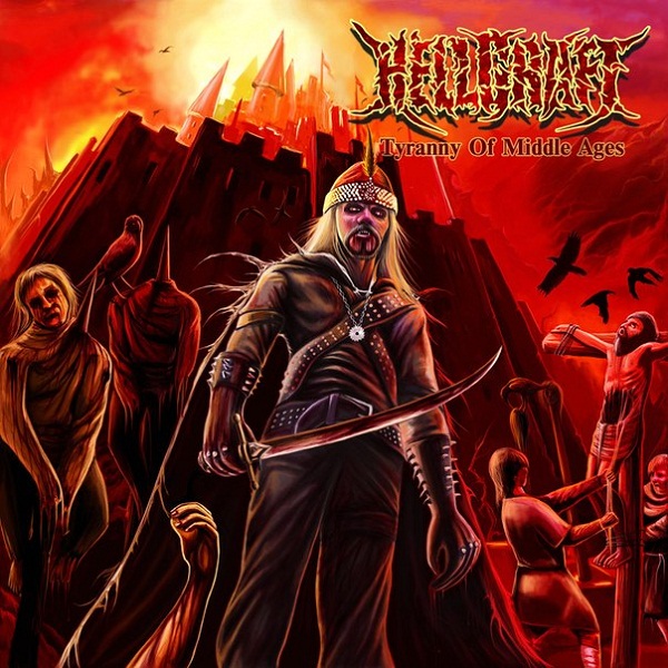 HELLCRAFT - Tyranny Of Middle Ages (2013)