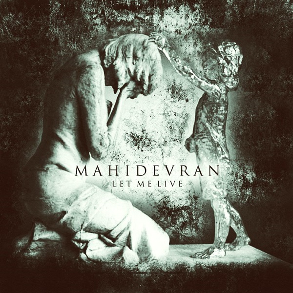 MAHIDEVRAN - Let Me Live (Single, 2013)