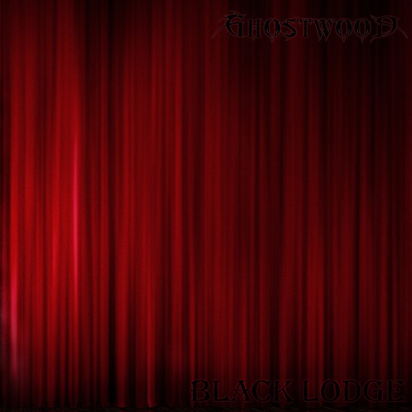GHOSTWOOD - Black Lodge (Single, 2014)