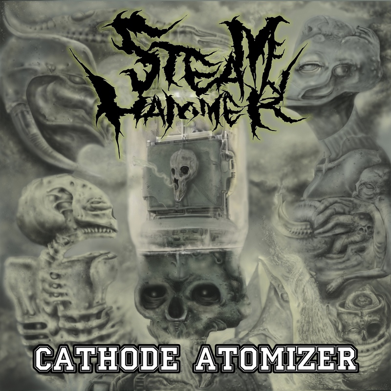 STEAM HAMMER — «Cathode Atomizer» (2020)