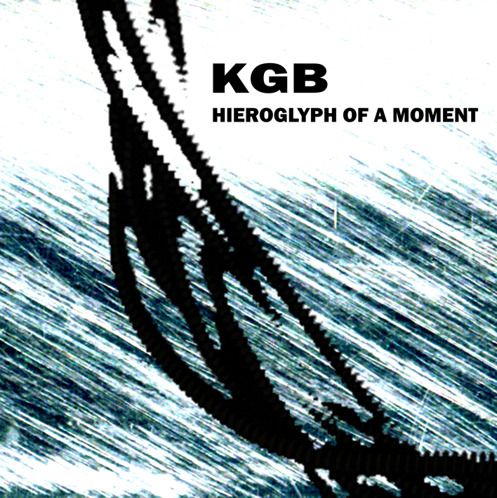 K.G.B. - Hieroglyph Of A Moment (2007)